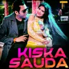 About Kiska Sauda Song